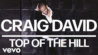 Craig David - Top Of The Hill (Official Audio)