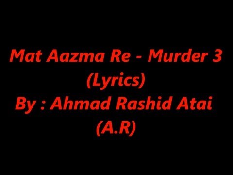 Mat Aazma Re Murder 3 - Lyrics