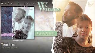 Watch Bebe  Cece Winans Trust Him video