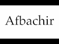 How to Pronounce Afbachir