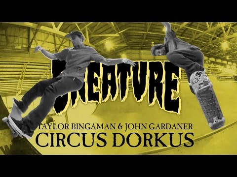 Circus Dorkus with Taylor Bingaman and John Gardner