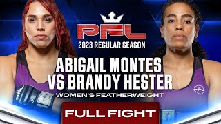 Abigail Montes vs Brandy Hester | PFL 4, 2023