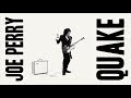 Joe Perry - "Quake"