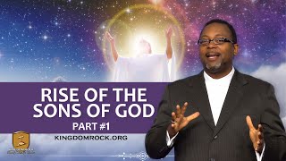 Rise of the Sons of God - Part 1