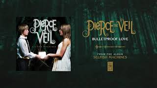 Watch Pierce The Veil Bulletproof Love video