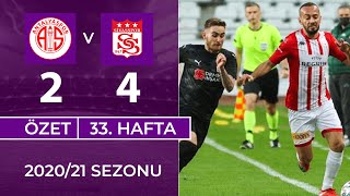 ÖZET: FTA Antalyaspor 2-4 DG Sivasspor | 33. Hafta - 2020/21