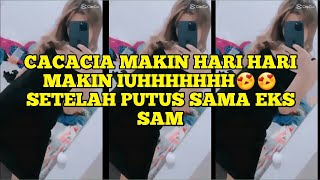Video Viral Cacacia Terbaru Makin Hari Makin Uihhhhhhh Setelah Putus Sama Eks Sam