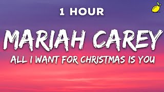[1 Hour] Mariah Carey - All I Want For Christmas Is You (Lyrics)