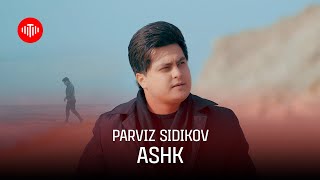 Парвиз Сидиков - Ашк (2023) / Parviz Sidikov - Ashk (2023)