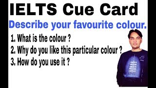 IELTS Cue Card-Describe your favourite colour .