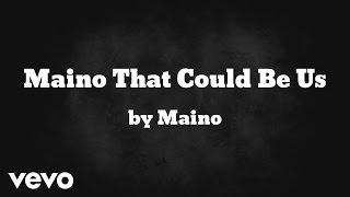 Maino - That Could Be Us (Audio)