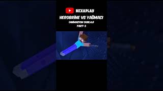 Herobri̇ne Vs Yağmaci Part-3