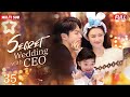 Secret Wedding with CEO💘EP35 #zhaolusi #xiaozhan | Female CEO's pregnant with ex's baby unexpectedly