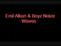 Erol Alkan & Boys Noize - Waves