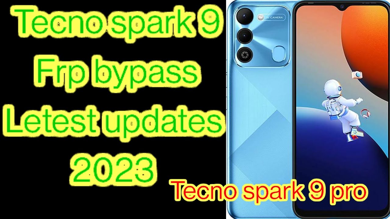 tecno spark 9 frp bypass letest security updates 2023 tecno spark 9 frp bypass letest security updates 2023