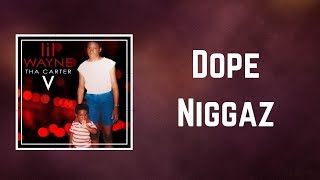 Watch Lil Wayne Dope Niggaz video