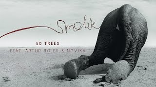 Watch Smolik 50 Trees feat Artur Rojek  Novika video