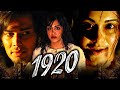 1920 - Blockbuster Bollywood Hindi Horror Movie | Rajneesh Duggal, Adah Sharma, Indraneil | १९२०