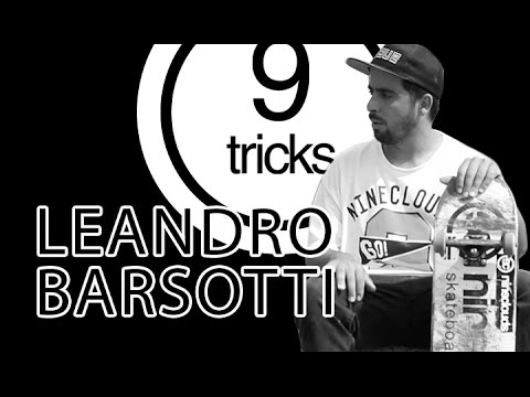 Nineclouds Skateboards | 9 Tricks - Leandro Barsotti