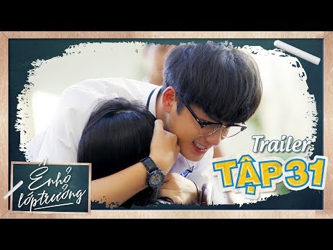 Ê ! NHỎ LỚP TRƯỞNG | Trailer TẬP 31 | Phim Học Đường 2019 | LA LA SCHOOL