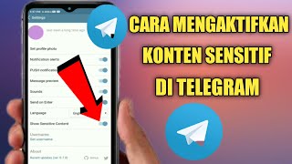 Cara Mengaktifkan Konten Sensitif Di Telegram 2024 | Cara Mengatasi Telegram Bis