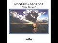Dancing Fantasy - Say You Will