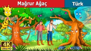 Mağrur Ağaç | Proud Tree in Turkish | Turkish Fairy Tales