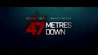 47 Metres Down - Official Trailer Hd