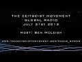 TZM Global Radio | July 31st 2013 Host: Ben McLeish. [ The Zeitgeist Movement ]