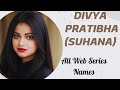 Divya Pratibha||Suhana Top Uncut Web Series Names||Uncut Web Series Review||SR Clubz