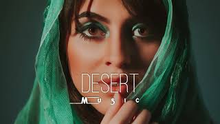 Desert Music - Ethnic & Deep House Mix 2023 [Vol.38]