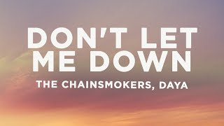 The Chainsmokers - Don't Let Me Down (Lyrics) ft. Daya