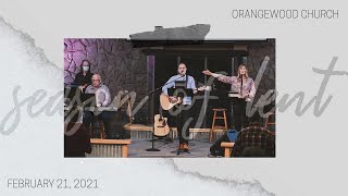 Lent Week 1: The Temptations of Jesus | February 21, 2021 | Orangewood Church
