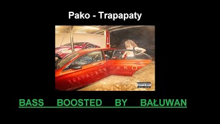 Pako - Trapapaty  BASS BOOSTED + Tekst opis