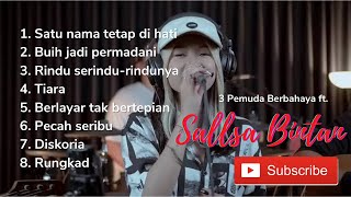 Download lagu Sallsa Bintan ft. 3 Pemuda Berbahaya cover full album | tanpa iklan