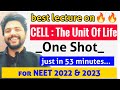 CELL: The Unit Of Life in One Shot🔥🔥| Neet 2022 & Neet 2023 | Class 11th Biology | KV eDUCATION