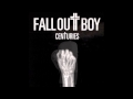 Fall Out Boy - Centuries (Audio) Mp3