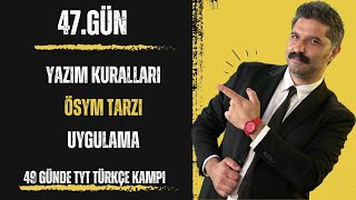 49 Günde TYT Türkçe Kampı / 47.GÜN / RÜŞTÜ HOCA