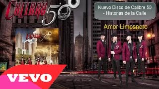 Video Amor limosnero Calibre 50