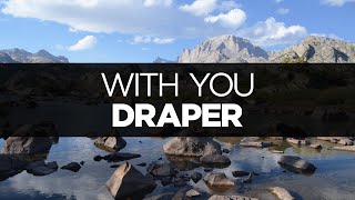Watch Draper With You video
