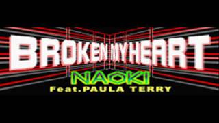 Watch Naoki Broken My Heart video
