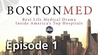 Boston Med - Episode 1 Boston Med - Episode 1