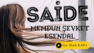 Memduh Şevket Esendal Saide Türk Edebiyatından Sesli Kitaplar