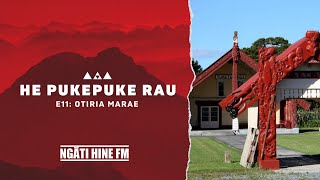 He Pukepuke Rau - Otiria Marae