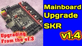 SKR V1.4 Mainboard Upgrade & Installation