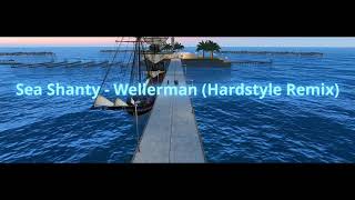 Sea Shanty - Wellerman (Hardstyle Remix) [Music ]