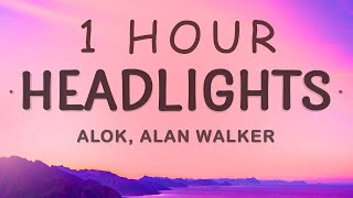 Alok, Alan Walker - Headlights (Lyrics) feat. KIDDO | 1 HOUR