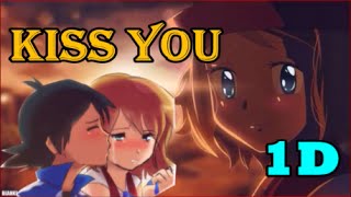 Amourshipping // Kiss You 1Direction(200+ Subs) Ash and Serena
