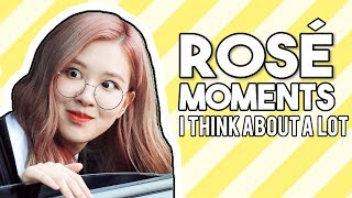 blackpink rosé moments i think about a lot