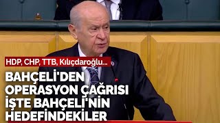 Devlet Bahçeliden Flaş Operasyon Çağrısı, Bahçelinin Hedefindekiler Hdp, Chp, Ttb, Kılıçdaroğlu